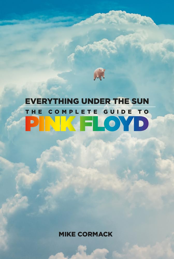 Everything Under the Sun - The Complete Guide to Pink Floyd