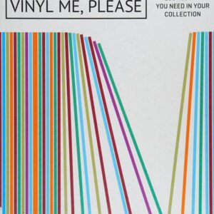Vinyl me, please: 100 albums you need in your collection
