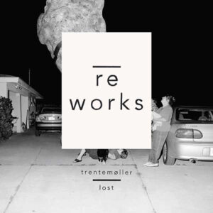 Trentemøller – Lost Reworks